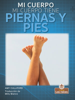 cover image of Mi cuerpo tiene piernas y pies (My Body Has Legs and Feet)